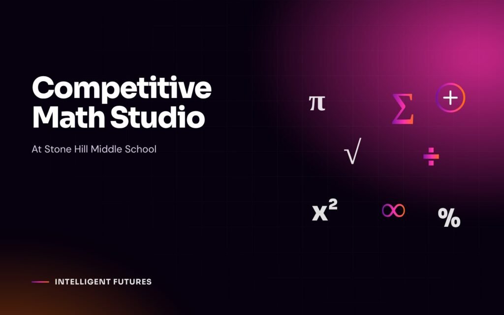 Competitive Math Studio, a math enrichment program at Stone Hill Middle School